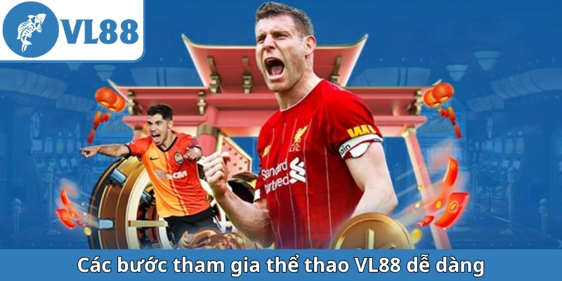 cac-buoc-tham-gia-the-thao-vl88-de-dang