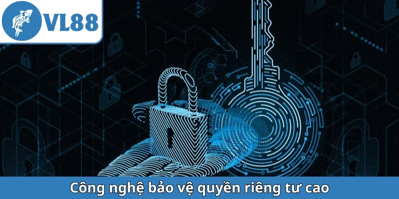 cong-nghe-bao-ve-quyen-rieng-tu-cao