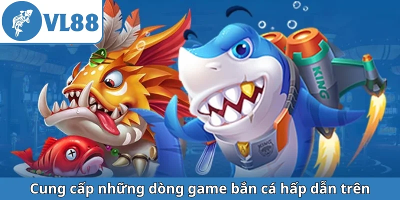 cung-cap-nhung-dong-game-ban-ca-hap-dan-tren