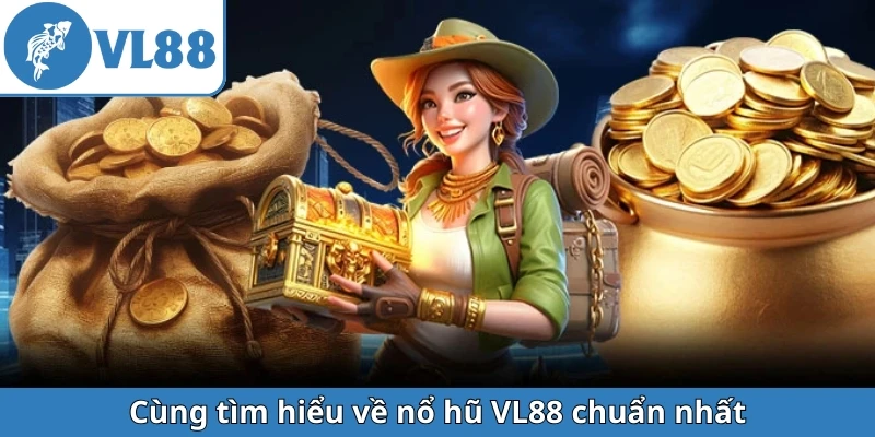 cung-tim-hieu-ve-no-hu-vl88-chuan-nhat