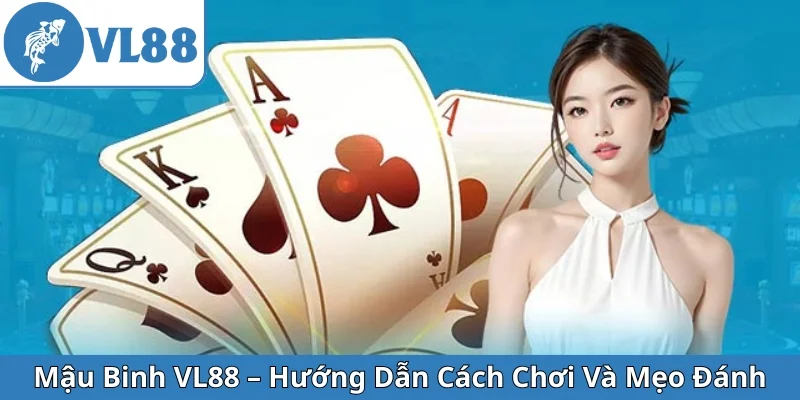 mau-binh-vl88-huong-dan-cach-choi-va-meo-danh